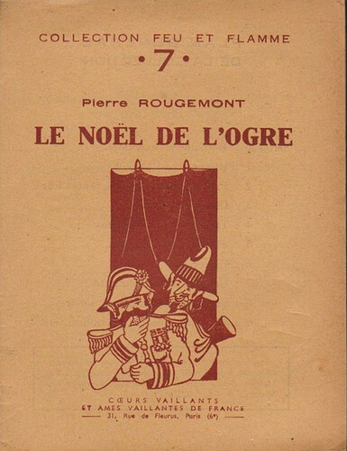 Collection Feu et Flamme n°7 - 1948 - Pierre Rougemont - Le noël de l'ogre