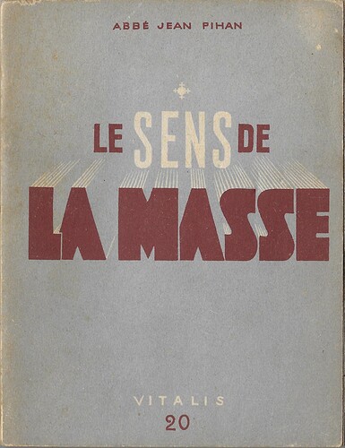 Collection Vitalis n°20 - 1946 - Abbé Jean Pihan - couverture - Le sens de la masse - 4e édition augmentée