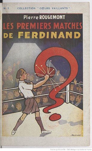Collection Coeurs Vaillants - 1936 - Les premiers matches de Ferdinand - Pierre Rougemont