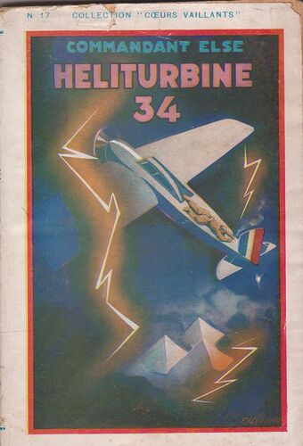 Collection Coeurs Vaillants - 1937 - n°17 - Heliturbine par Commandant ELSE